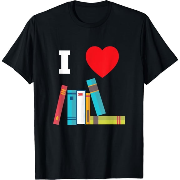 I Love Books Gift For Readers, Writers, Librarians T-Shirt