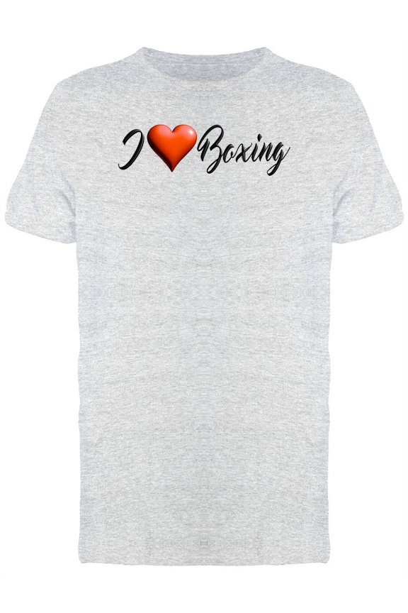 I Love Boxing Cool Quote T-Shirt Men -Image by Shutterstock, Male x-Large