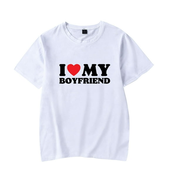 I Love Boyfriend Tshirt Merch For Women/Men Unisex Summer Short Sleeve T-Shirt Fashion Hiphop Streetwear