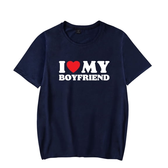 I Love Boyfriend Tshirt Merch For Women/Men Unisex Summer Short Sleeve T-Shirt Fashion Hiphop Streetwear