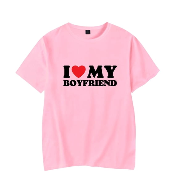 I Love Boyfriend Tshirt Merch For Women/Men Unisex Summer Short Sleeve T-Shirt Fashion Hiphop Streetwear