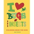 thumbnail image 1 of I Love Bugs And Insects: Coloring Book For Young Kids, (Paperback), 1 of 1