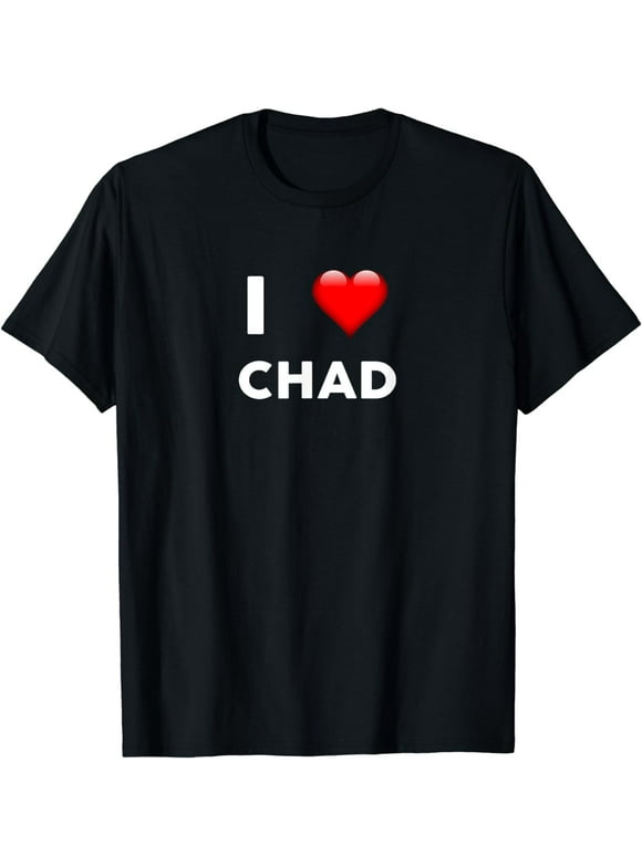 I Love CHAD T-Shirt Name Shirt CHAD T-Shirt