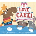 thumbnail image 1 of I Love Cake!: Starring Rabbit, Porcupine, and Moose, 1 of 1
