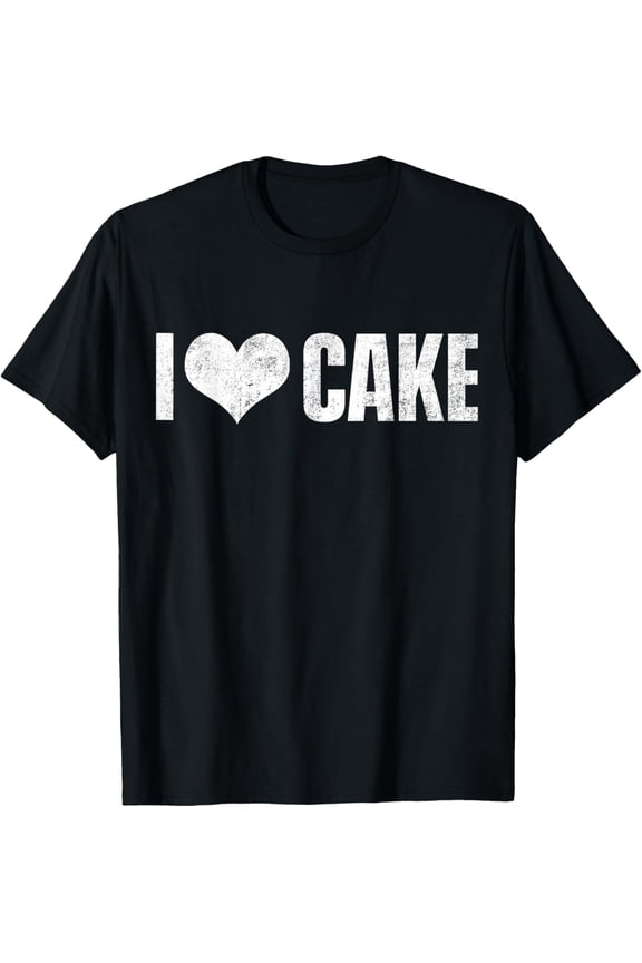 I Love Cake T-Shirt T-Shirt
