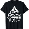thumbnail image 1 of I Love Camping Coffee Naps Funny Pot Head Camper Men Women T-Shirt, 1 of 3