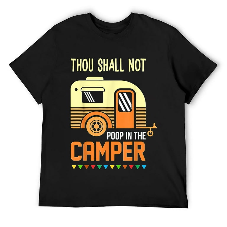 Thou Shall Not Poop In The Camper T-Shirt Camping Lovers Thou Shall Not Poop In The Camper T-Shirt Camping Lovers