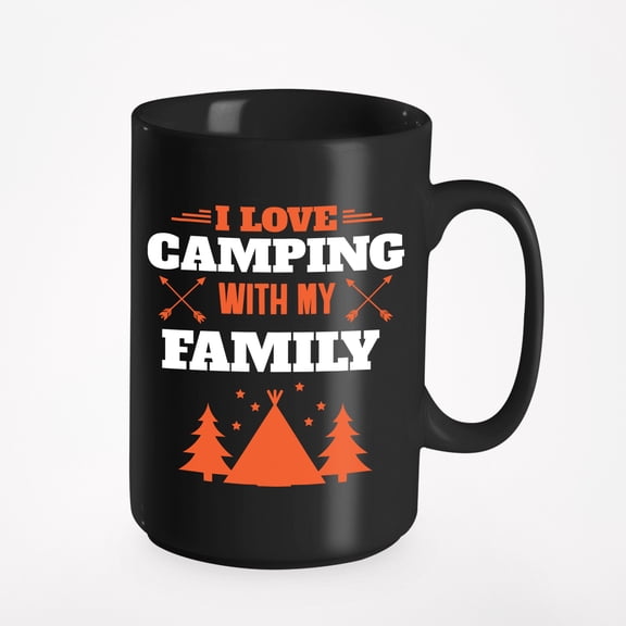 I Love Camping with My Family, Camper Theme or Stuff, Black 15oz Ceramic Mug