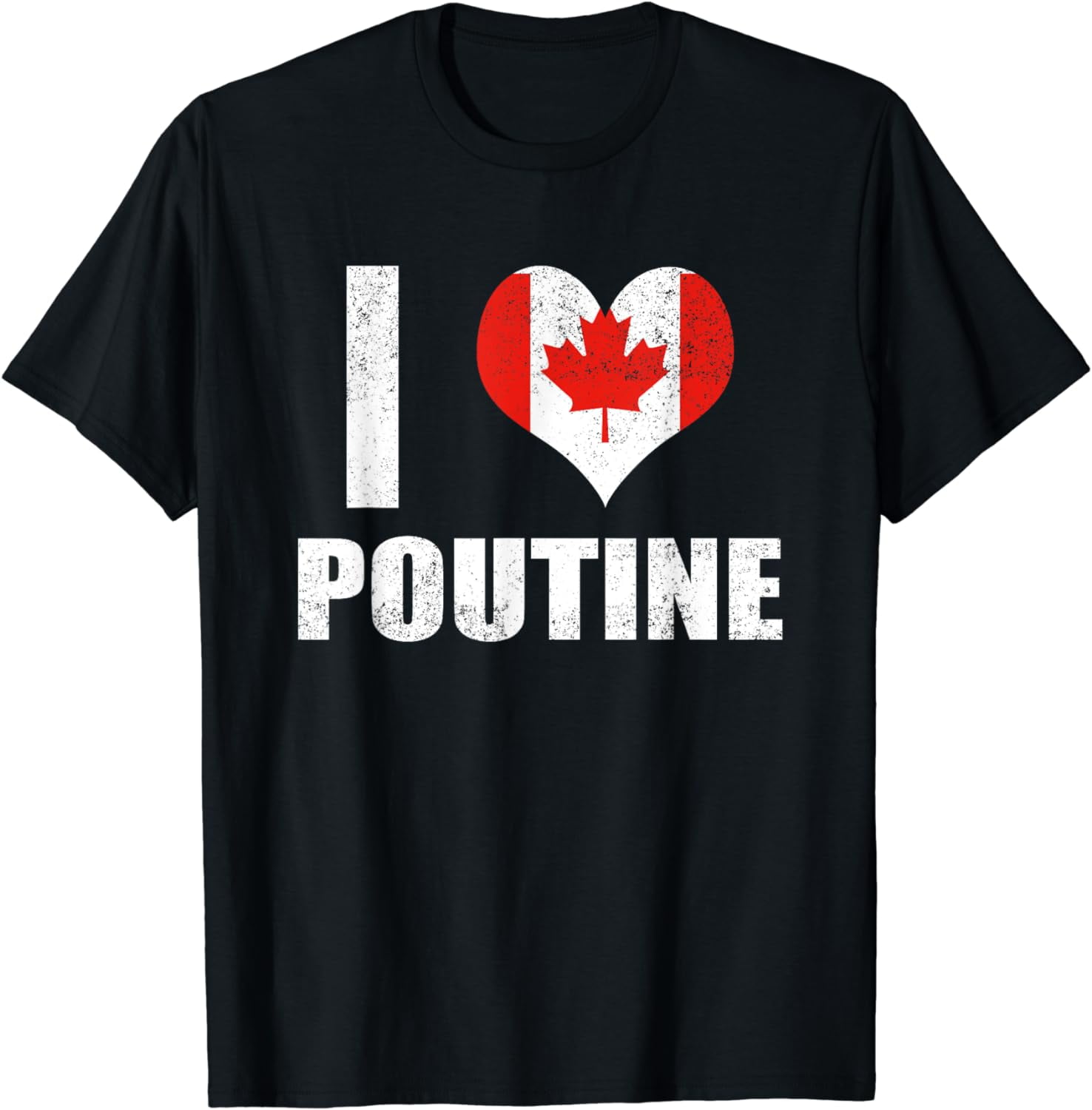 I Love Canadian French Fries T Shirt: Heart Poutine I Love Canadian French Fries T Shirt: Heart Poutine