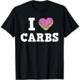 thumbnail image 1 of I Love Carbs Donut Heart Cake Apparel T-Shirt, 1 of 3