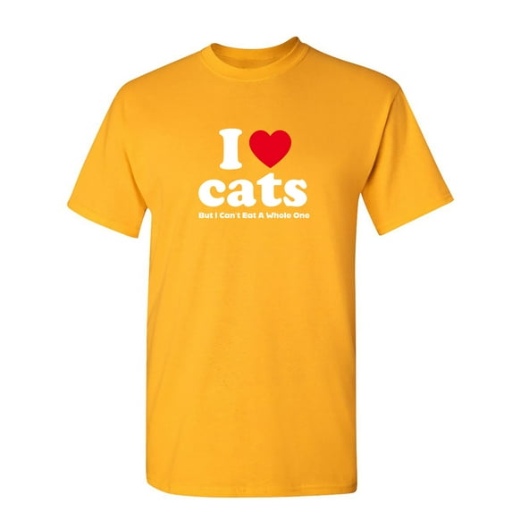 I Love Cats But I Can't Sarcastic Humor Graphic Tee Gift For Men Novelty Funny T Shirt