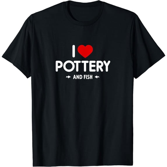 I Love Ceramics / Pottery and Fish T-Shirt