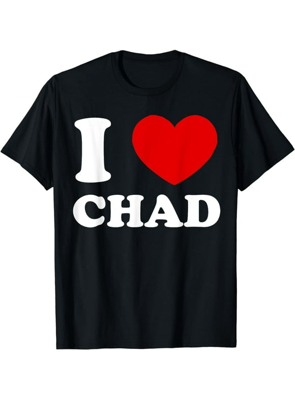 I Love Chad I Heart Chad Funny Chad T-Shirt