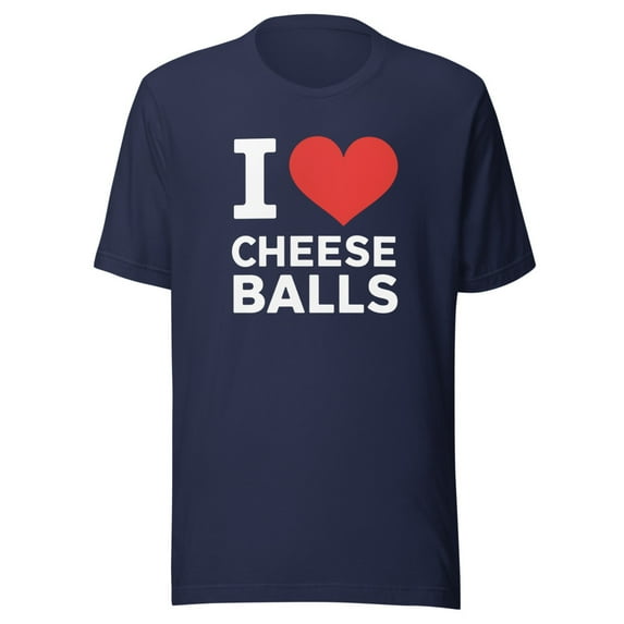 I Love Cheese Balls Shirt, Unisex, I Heart Cheese Balls, Funny Foodie Shirt, Funny Cheese Ball Lover Shirt, Junk Food, Appetizer, Gag Gift (Navy, 2XL)