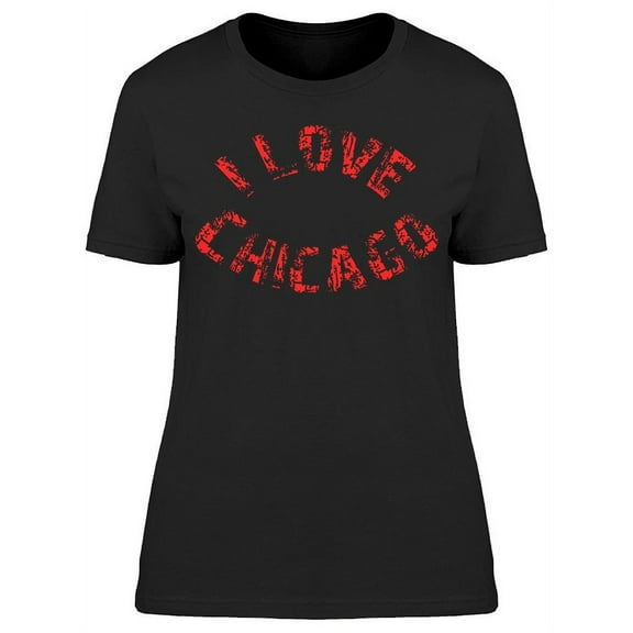 I Love Chicago T-Shirt Women -Image by Shutterstock, Female Medium