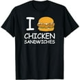 thumbnail image 1 of I Love Chicken Sandwich Spicy Nashville Crispy Tender Pickle T-Shirt, 1 of 4