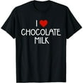 I Love Chocolate Milk Heart Milk Lover Men Women Kids TShirt