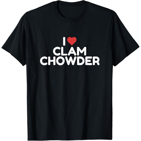 I Love Clam Chowder T-ShirtI Love Clam Chowder Designs By JAC