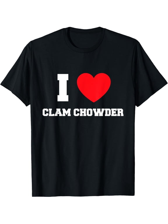 I Love Clam Chowder T-Shirt
