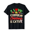 thumbnail image 1 of I Love Coffee Christmas and Cats Funny Cute Cat Lover Gift T-Shirt, 1 of 5