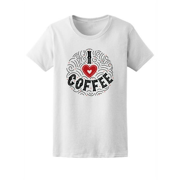 I Love Coffee, Latte Heart T-Shirt Women -Image by Shutterstock, Female Medium