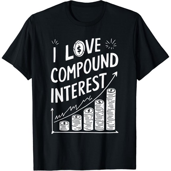 I Love Compound Interest Stockbroker Economist Accountant T-Shirt Size S-5XL