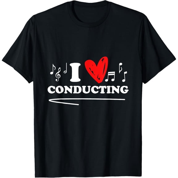 I Love Conducting Conductor Orchestra Ladder Choir Gift T-Shirt
