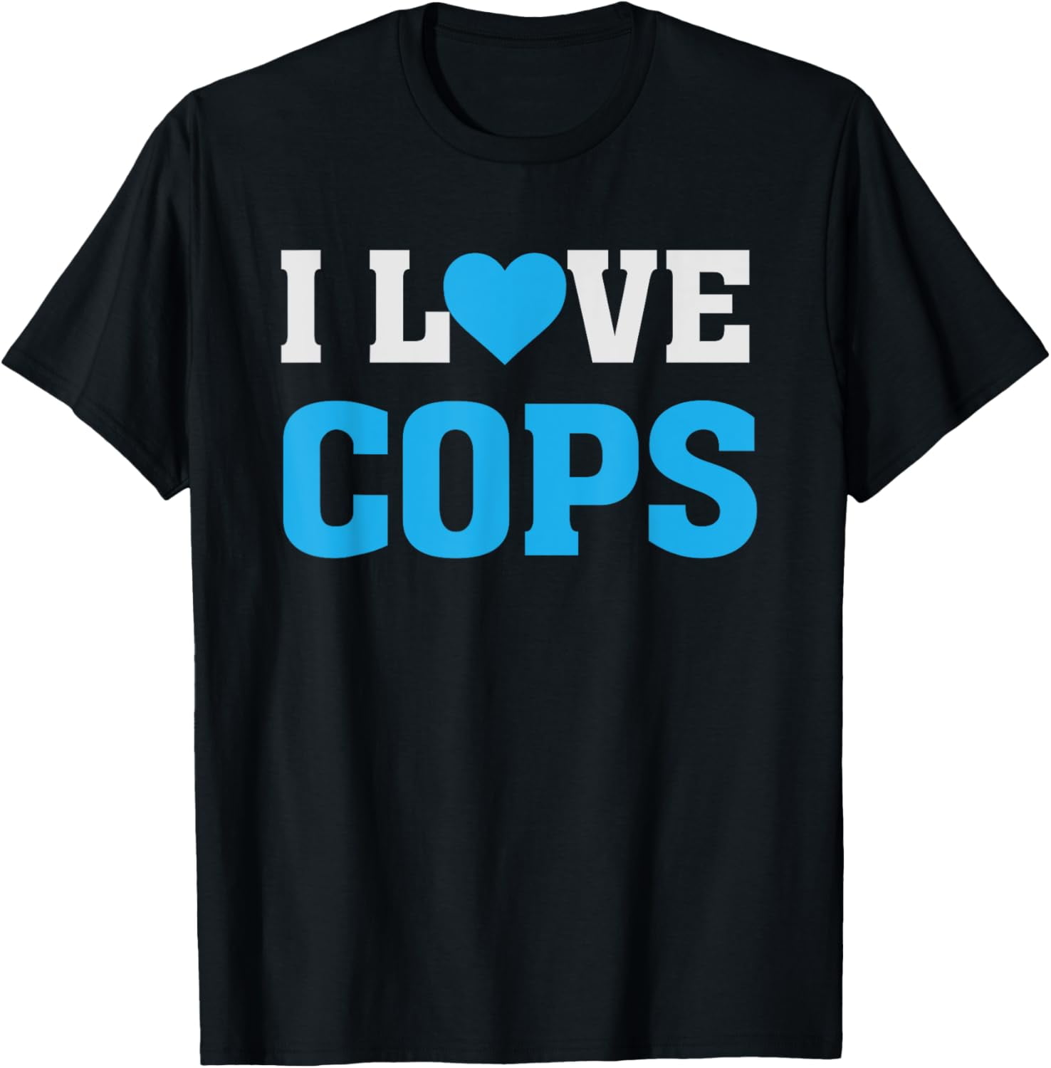 I Love Cops - LEO's Support Police Officers T-Shirt - Walmart.com