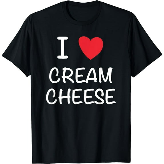 I Love Cream Cheese Tshirt