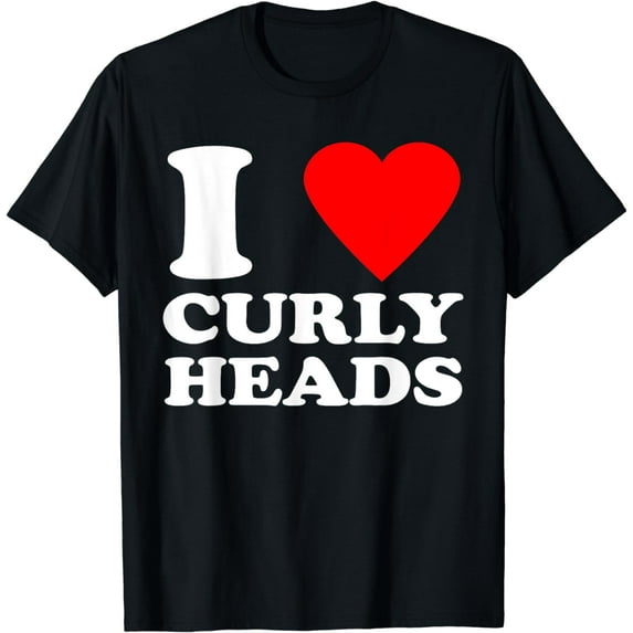 I Love Curly Heads I Heart Curly Heads T-Shirt