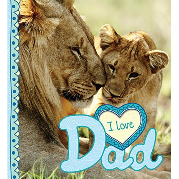 Pre-Owned I Love Dad (Hardcover) 1609929373 9781609929374