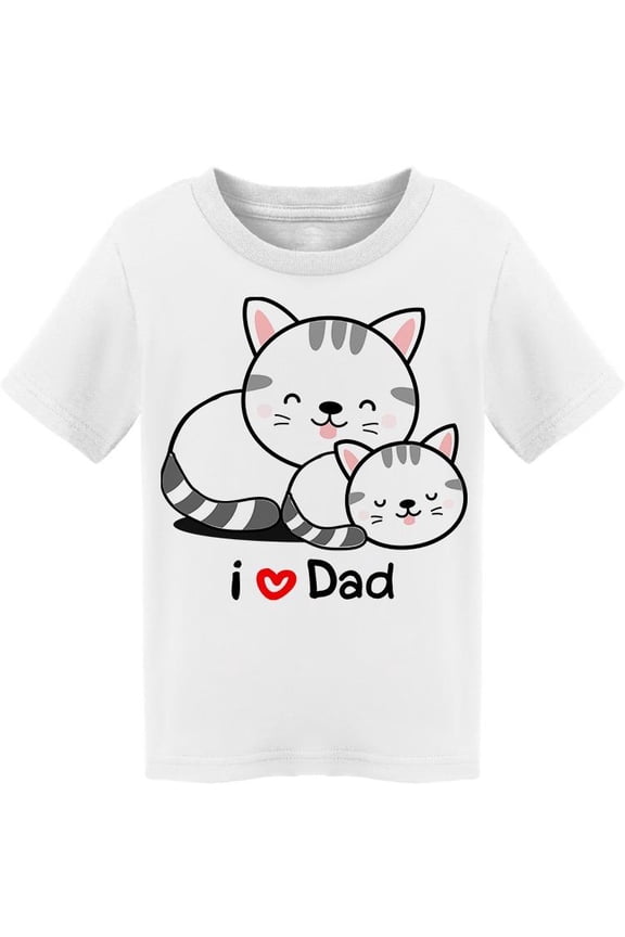 I Love Dad Kitties T-Shirt Toddler -Image by Shutterstock, 3 Toddler