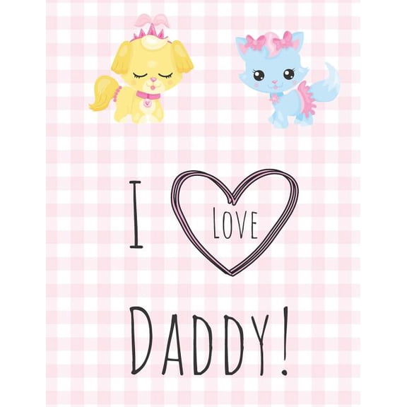 I Love Daddy: An activity book for Littles (Paperback)
