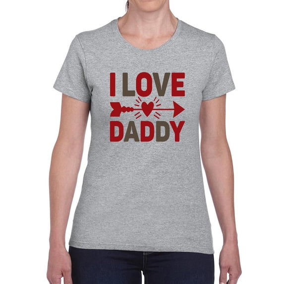 I Love Daddy Heart And Arrow Shaped T-Shirt Women -Image by Shutterstock, Female Medium
