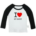 thumbnail image 1 of I Love My Daddy Novelty T shirt For Baby, Newborn Babies T-shirts, Infant Tops, 0-24M Kids Graphic Tees Clothing (Long Black Raglan T-shirt, 6-12 Months), 1 of 4