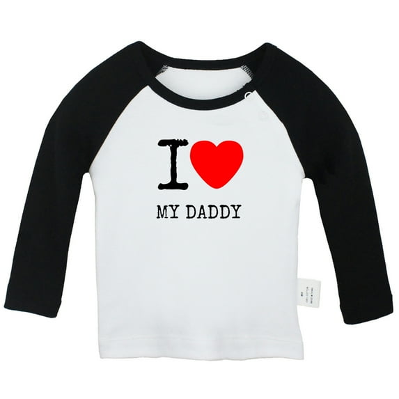 I Love My Daddy Novelty T shirt For Baby, Newborn Babies T-shirts, Infant Tops, 0-24M Kids Graphic Tees Clothing (Long Black Raglan T-shirt, 6-12 Months)
