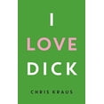 thumbnail image 1 of Pre-Owned I Love Dick Paperback, 1 of 1