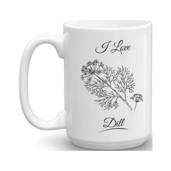 I Love Dill Weed Herb Home Cooking Essentials Coffee & Tea Gift Mug Stuff For A Cook & Women Cooks (15oz)