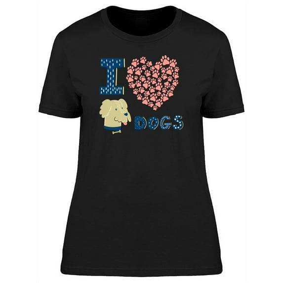 I Love Dogs Heart Made Of Paws T-Shirt Women -Image by Shutterstock, Female x-Large