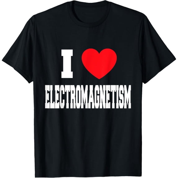 I Love Electromagnetism T-ShirtMen and women, White Black T-shirt, size: Extra large S-1007XL
