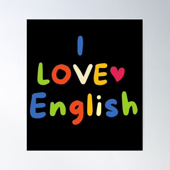 I Love English - Back To School - Student - Teacher - Educational Poster Wall Art, Modern Wall Decor For Living Room Bedroom, 24x36 UNFRAMED