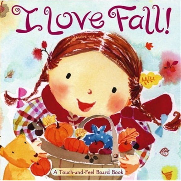 Pre-Owned I Love Fall!: A Touch-And-Feel Board Book (Board book) 1416936092 9781416936091