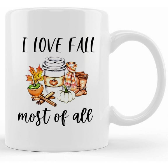 I Love Fall Most Of All, I Love Fall Mugl, Fall Coffee Mug, Fall Favorites, Seasonal Decor, Autumn Coffee Mug, I Love Fall, Fall Lover, Novelty Coffee Mugs 11oz, 15oz Mug