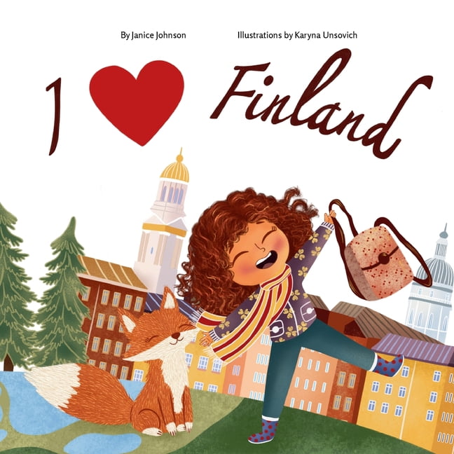 I Love Finland: Explore the Land of a Thousand Lakes with Lumi, (Paperback)