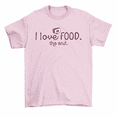 thumbnail image 1 of I Love Food The End T-Shirt Funny Foodie Tee Men Women Unisex, 1 of 2