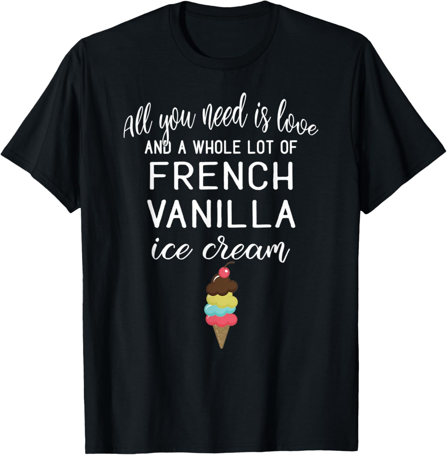 I Love French Vanilla Ice Cream Foodies and Dessert TShirt