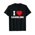 thumbnail image 1 of I Love Gambling T-Shirt, 1 of 5