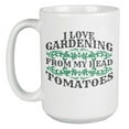 thumbnail image 1 of I Love Gardening From My Head Tomatoes Funny Garden Quotes With Pun Coffee & Tea Mug, Container, Decor & Herb Planter For Gardener Mom, Dad, Grandma Or Grandpa, Men & Women Head Gardeners (15oz), 1 of 3