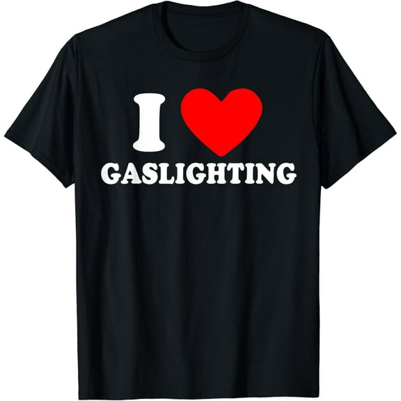 I Love Gaslighting I Heart GaslightingVintage Gifts For Men Women T-shirt