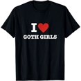 thumbnail image 1 of I Love Goth Girls T-Shirt, 1 of 2